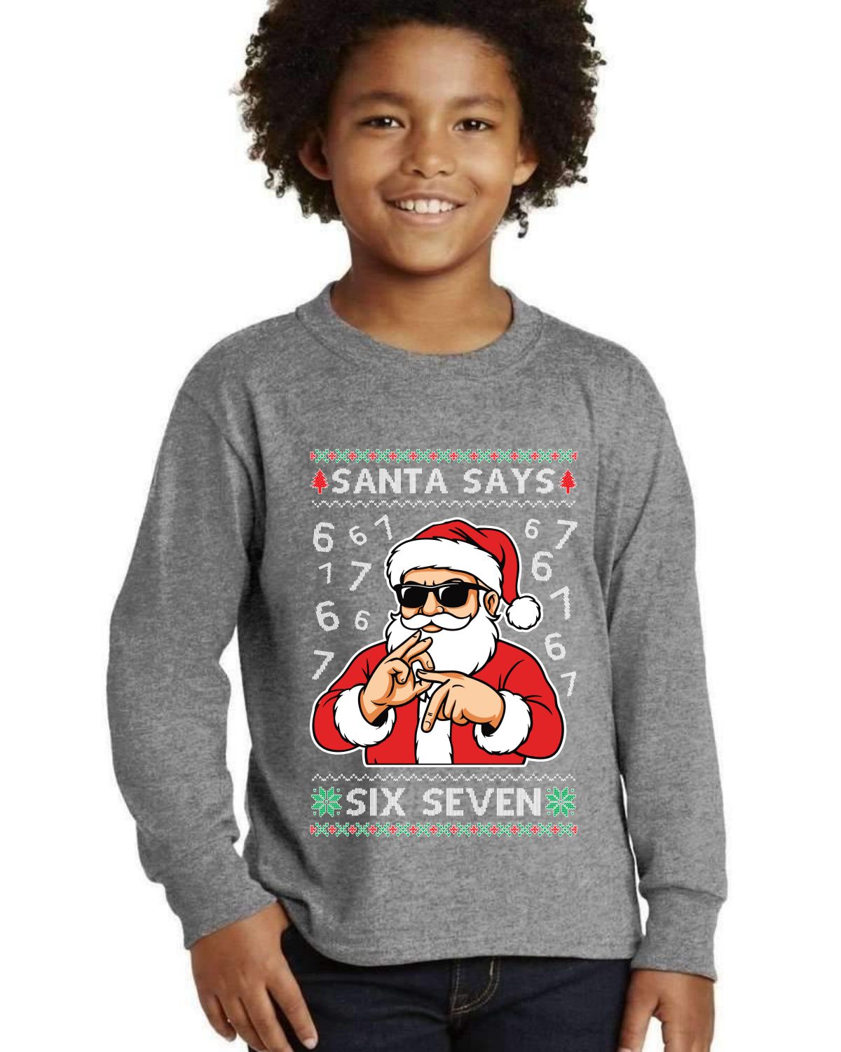 Santa Says 6 7 Numbers Meme Ugly Christmas Sweater For Kids | Youth Longsleeve Shirt