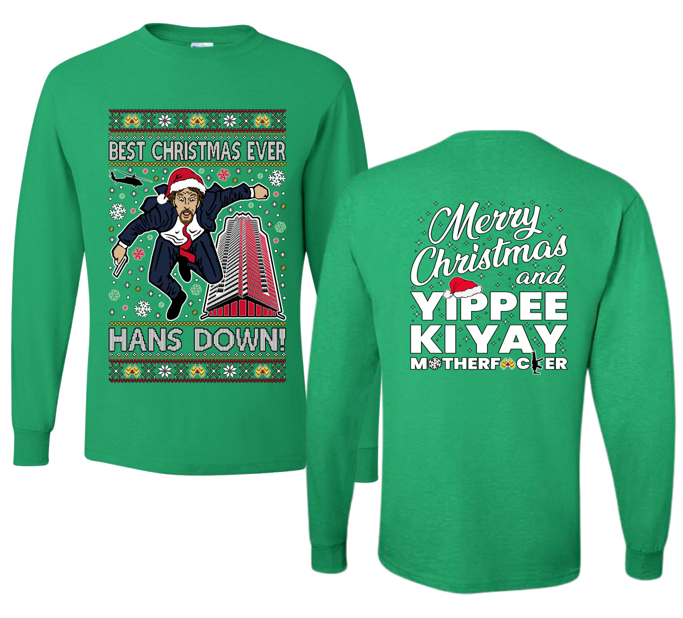 Die Hard Best Christmas Ever Hans Down Nakatomi, Dirty Front and Back Unisex Ugly Christmas Sweater Mens Long Sleeve Shirt