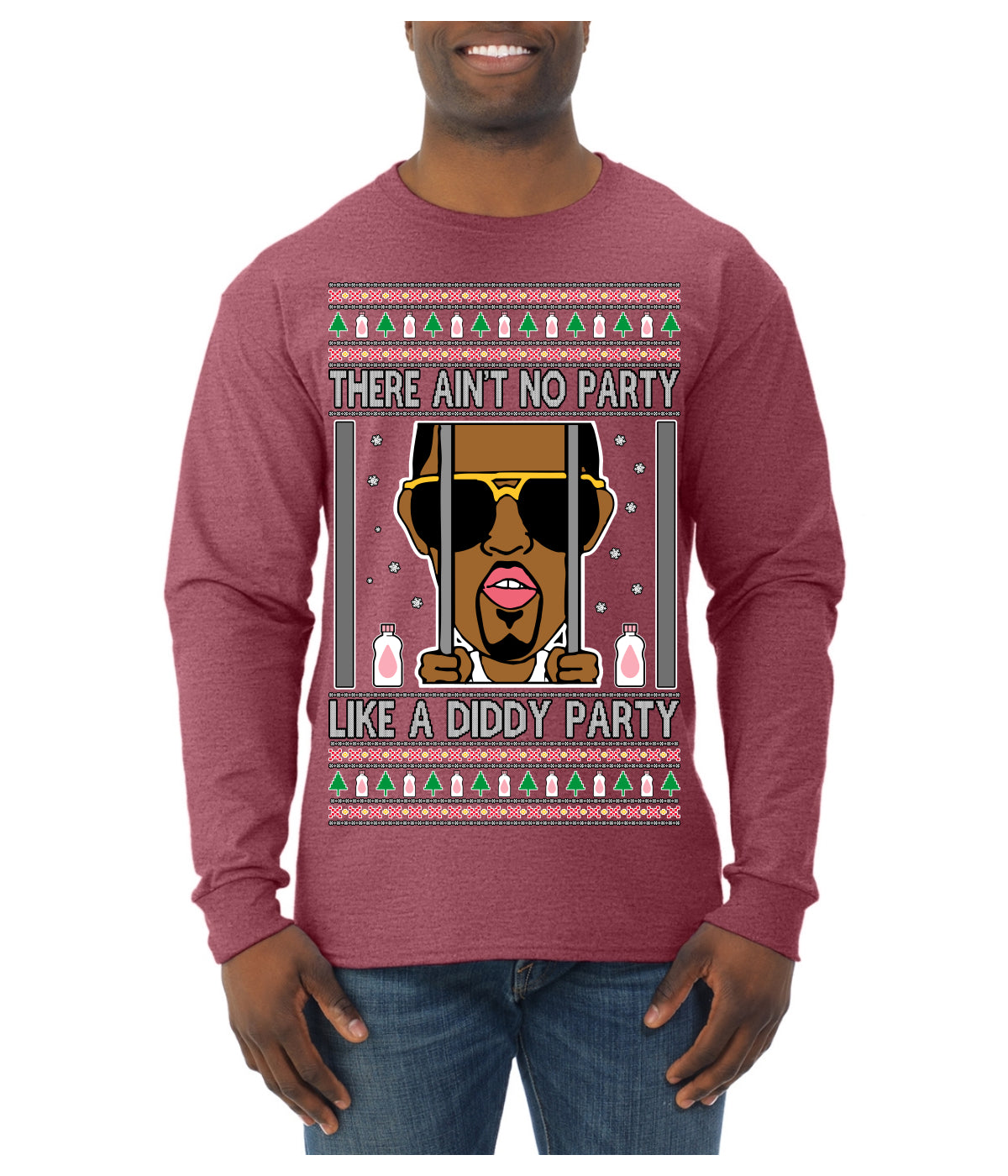 There Ain't No Party Like a Diddy Party Funny Classic Ugly Christmas Sweater Mens Long Sleeve Shirt