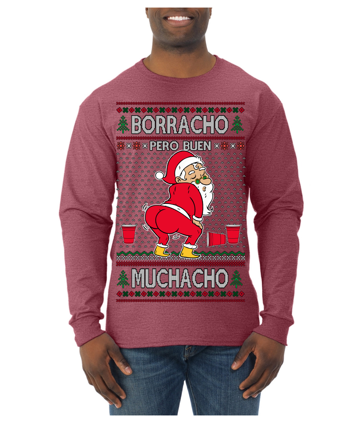 Borracho Pero Buen Muchacho Drunk But a Good Boy Funny Ugly Christmas Sweater Mens Long Sleeve Shirt