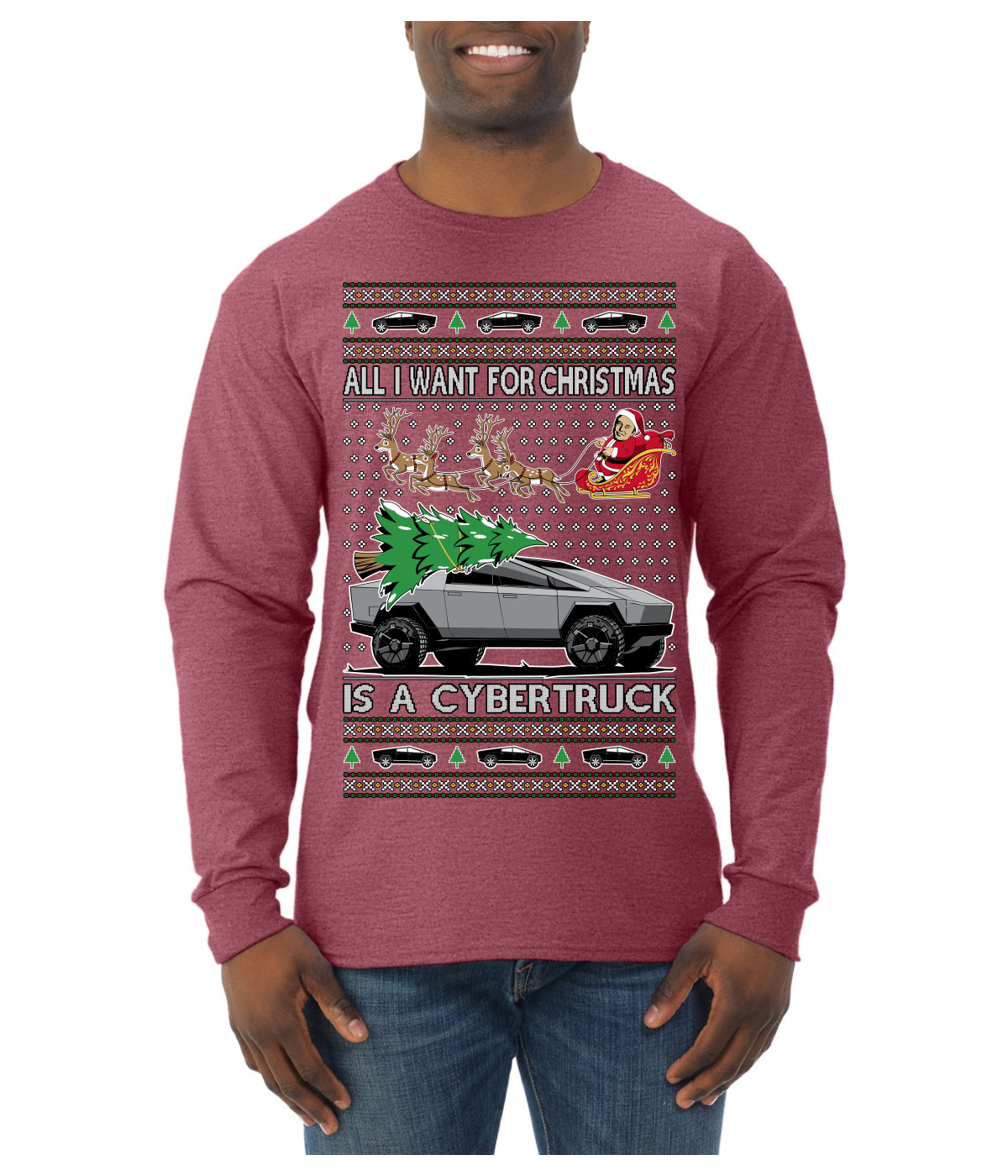 All I Want for Christmas is a Cybertruck Funny Tech Ugly Christmas Sweater Mens Long Sleeve Shirt