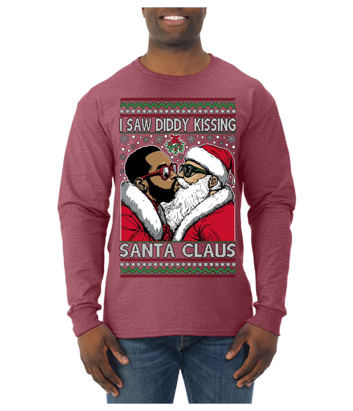 I Saw Diddy Kissing Santa Claus Funny Viral Music Meme Ugly Christmas Sweater Mens Long Sleeve Shirt