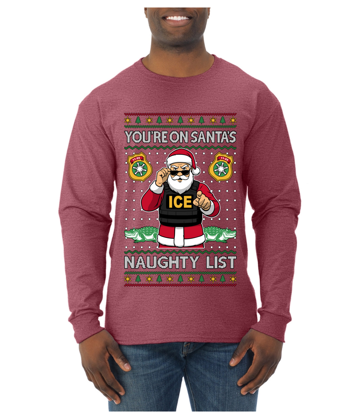 You're On Santa's Naughty List ICE Agent, Ugly Christmas Sweater Unisex Mens Long Sleeve Shirt