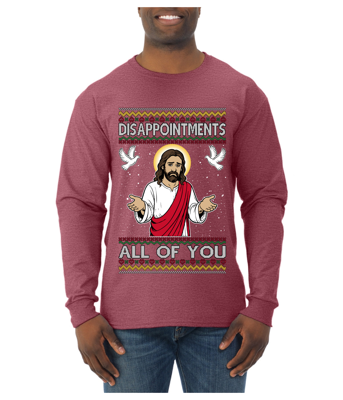 Disappointments All Of You Jesus, Ugly Christmas Sweater Unisex Mens Long Sleeve Shirt