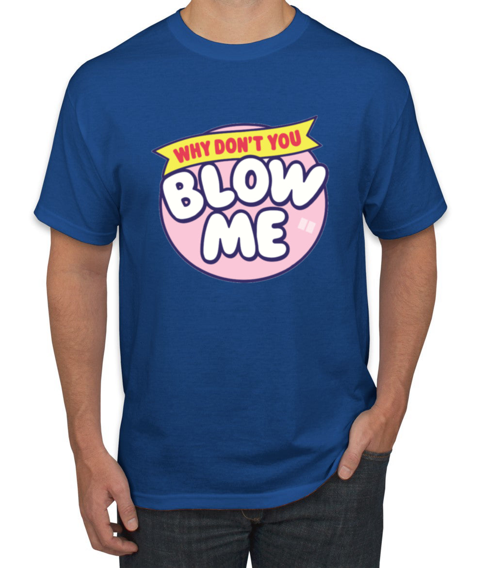 Blow Me Parody Humor Men's T-Shirt