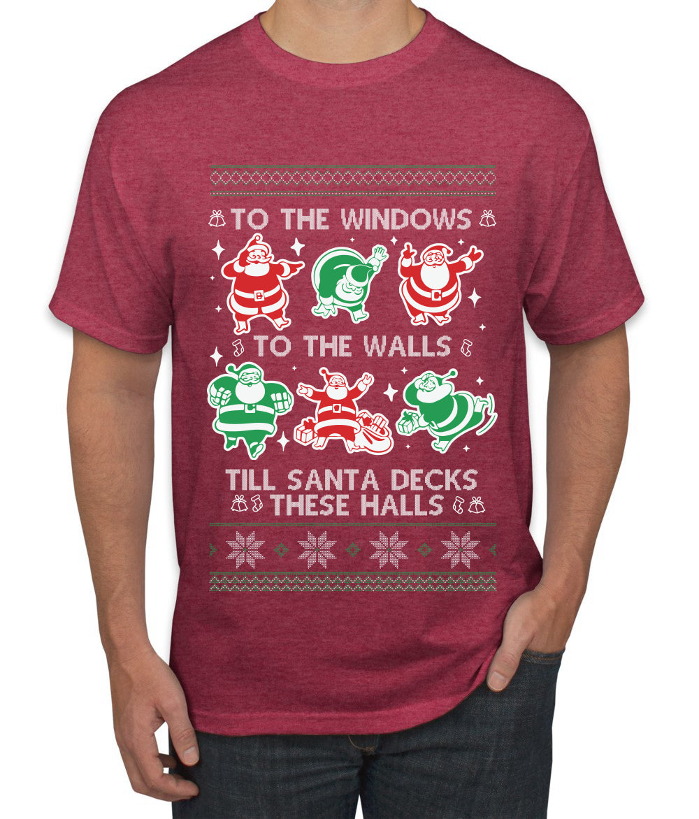 To The Windows To The Walls Till Santa Decks These Halls, Ugly Christmas Sweater Unisex Men's T-Shirt