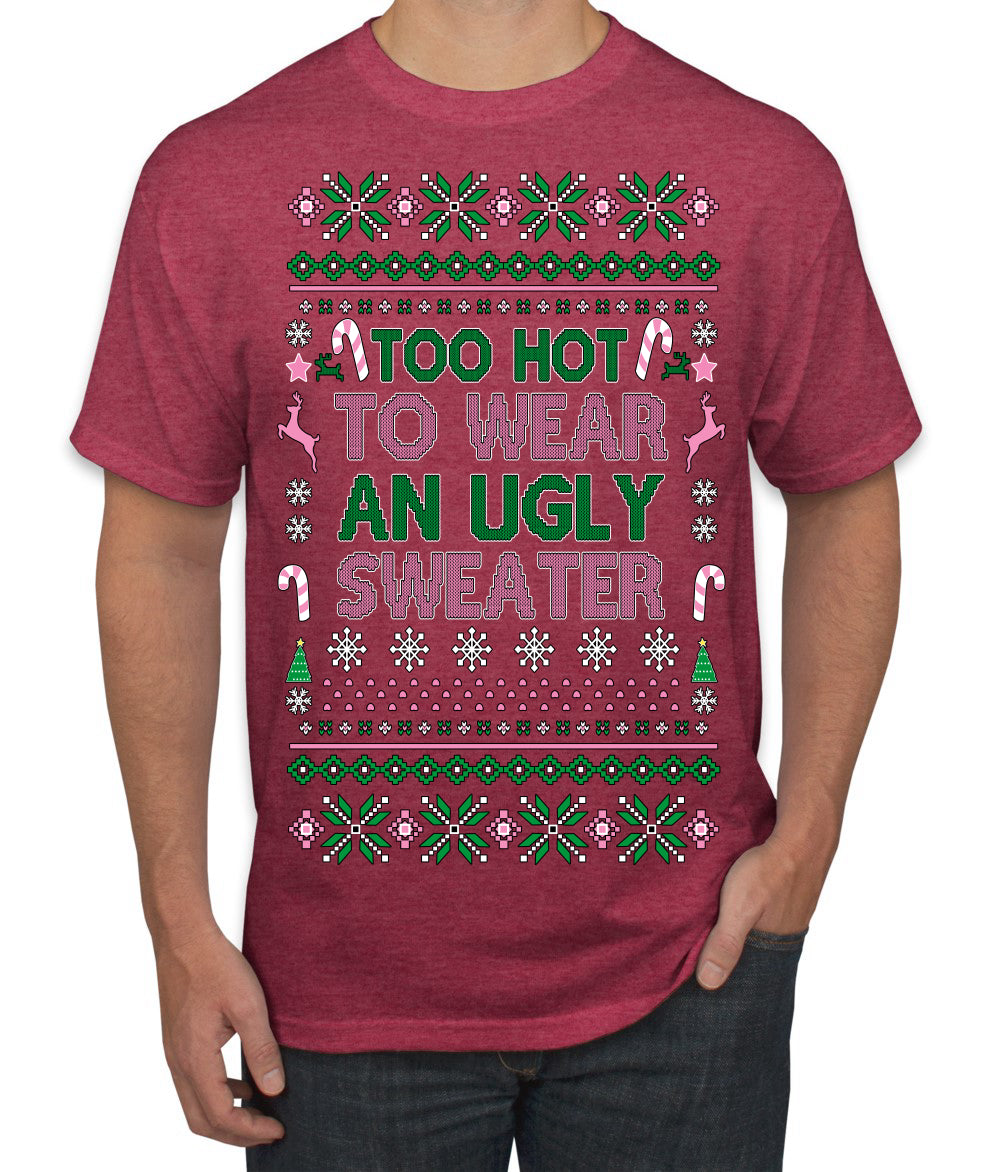 Too Hot to Wear an Ugly Sweater, Funny Pink Candy Cane Cut Diva Girl Reindeer Xmas Ugly Christmas Sweater Men's T-Shirt
