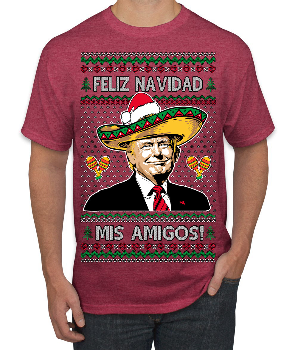 Feliz Navidad Mi Amigos Funny President Ugly Christmas Sweater Men's T-Shirt