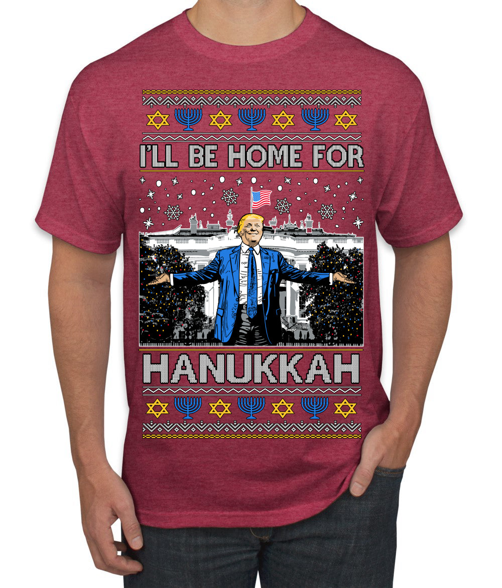 I'll Be Home for Hanukkah, Funny President Donald Trump JD Vance Winter Holiday Chanukah Hannukkah Channukah Ugly Christmas Sweater Men's T-Shirt