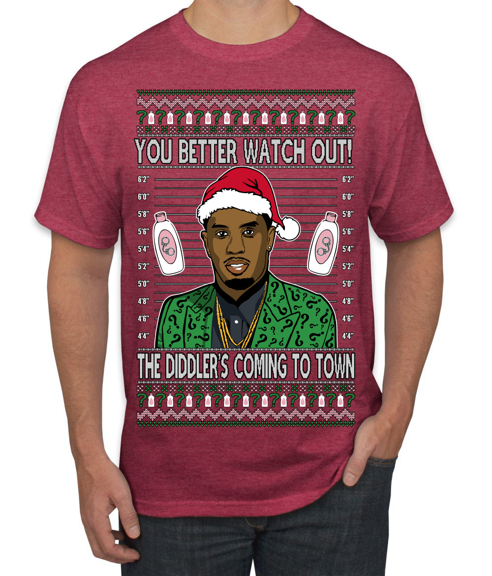 You Better Watch Out, the Diddler's Coming to Town, Funny Santa P Diddy Diddler Funny Party Viral Music Baby Oil Meme Ugly Christmas Sweater Men's T-Shirt