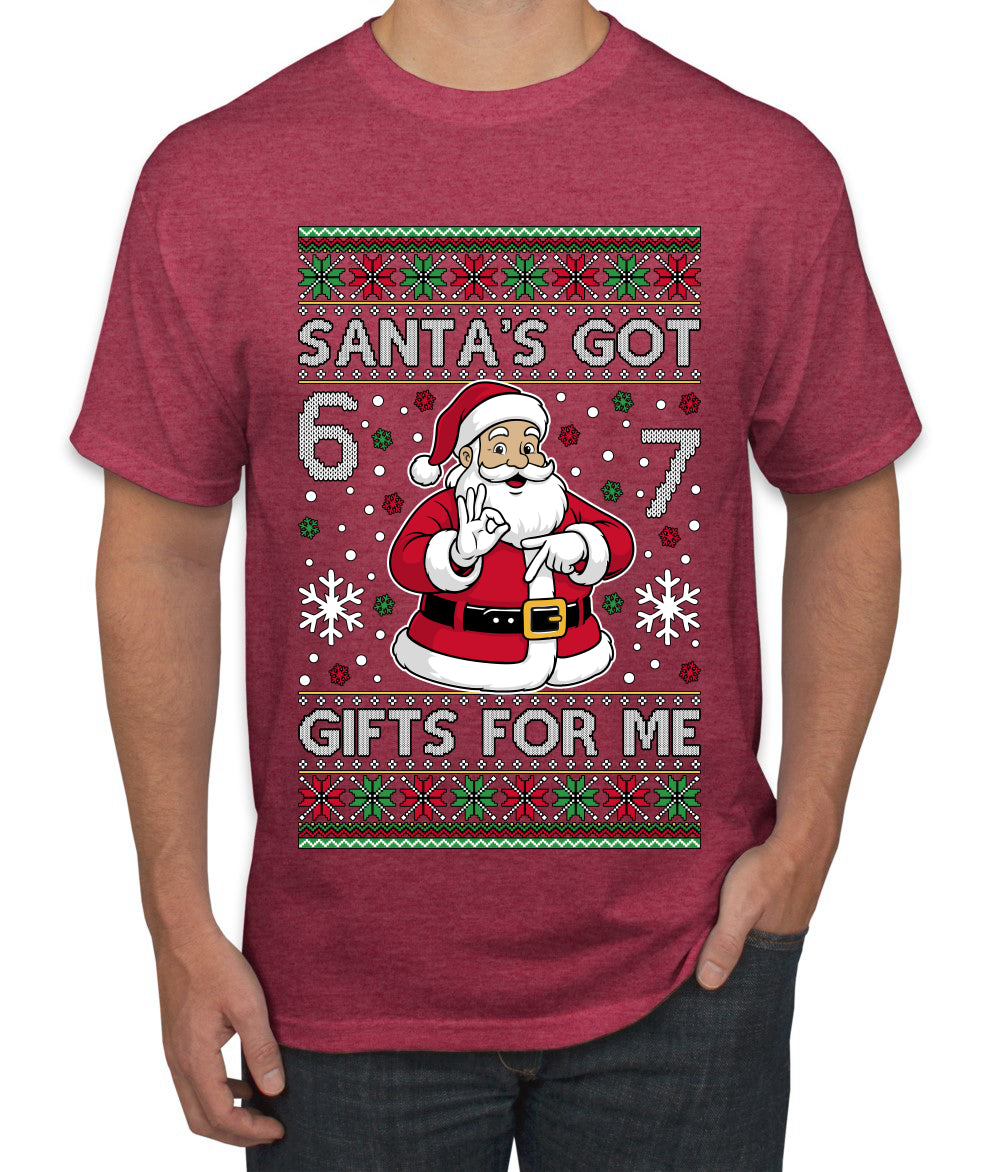 Santa's Got 6 7 Gifts For Me, Ugly Christmas Sweater Unisex Men's T-Shirt