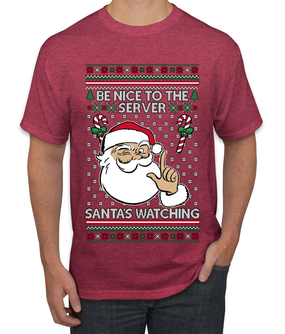 Be Nice To The Server Santa's Watching, Ugly Christmas Sweater Unisex Men's T-Shirt