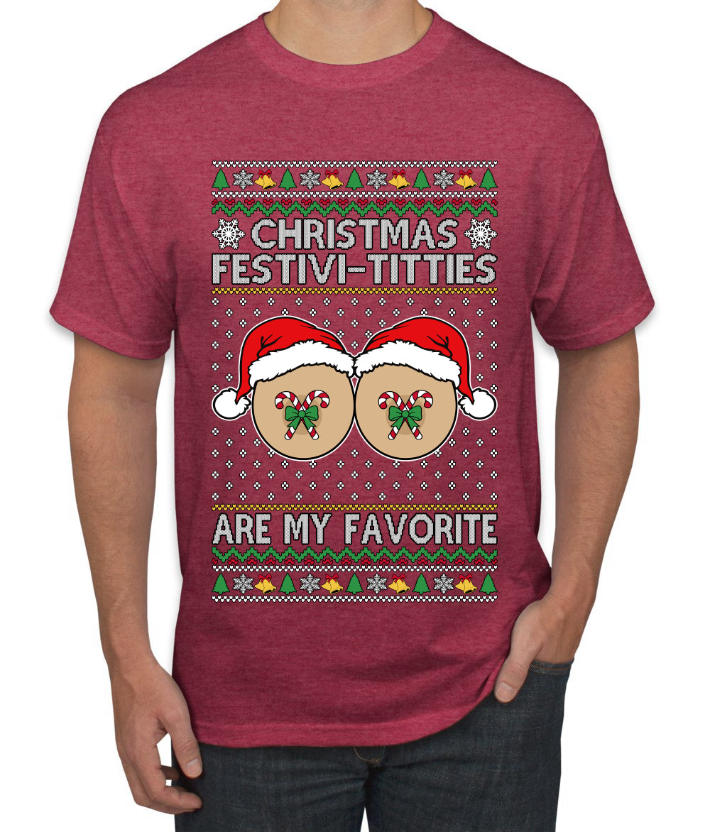 Christmas Festivi-Titties Are My Favorite, Ugly Christmas Sweater Unisex Men's T-Shirt
