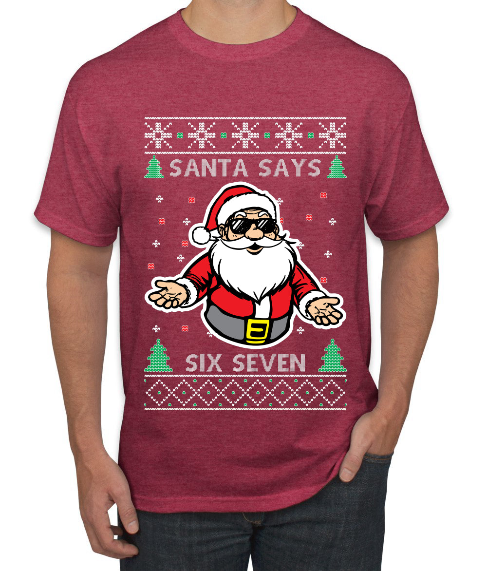 Santa Says 6 7 Meme, Ugly Christmas Sweater Unisex Men's T-Shirt