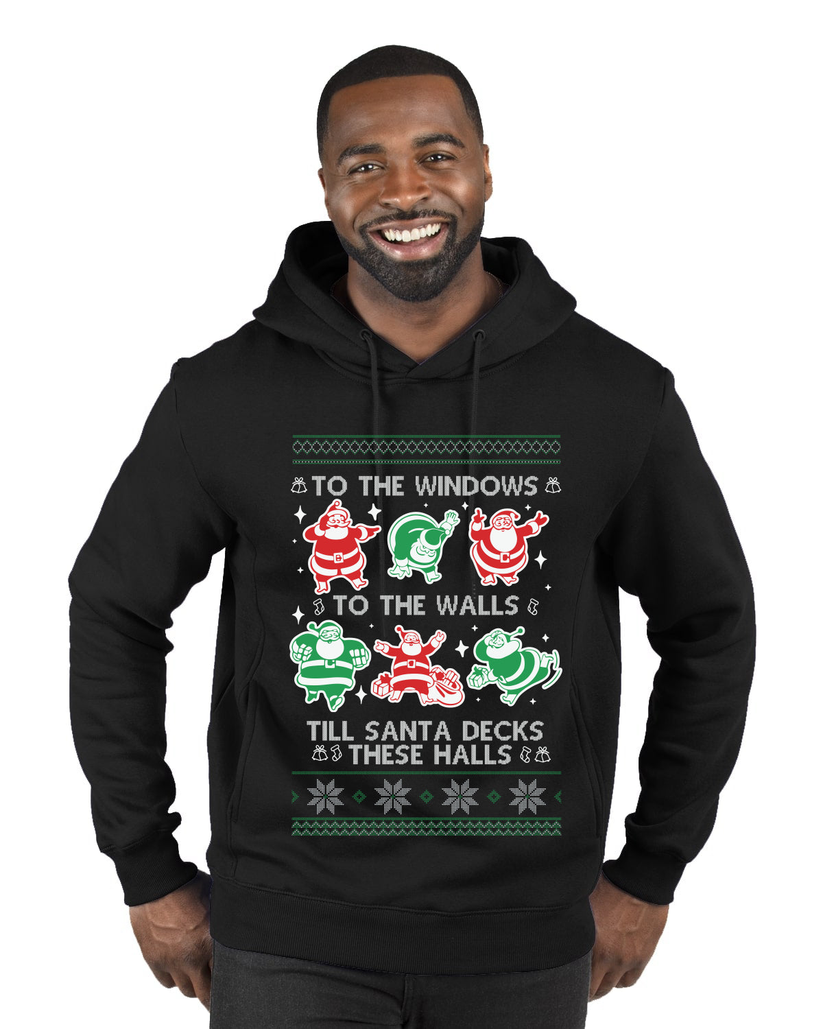 To The Windows To The Walls Till Santa Decks These Halls, Ugly Christmas Sweater Unisex Premium Graphic Hoodie Sweatshirt