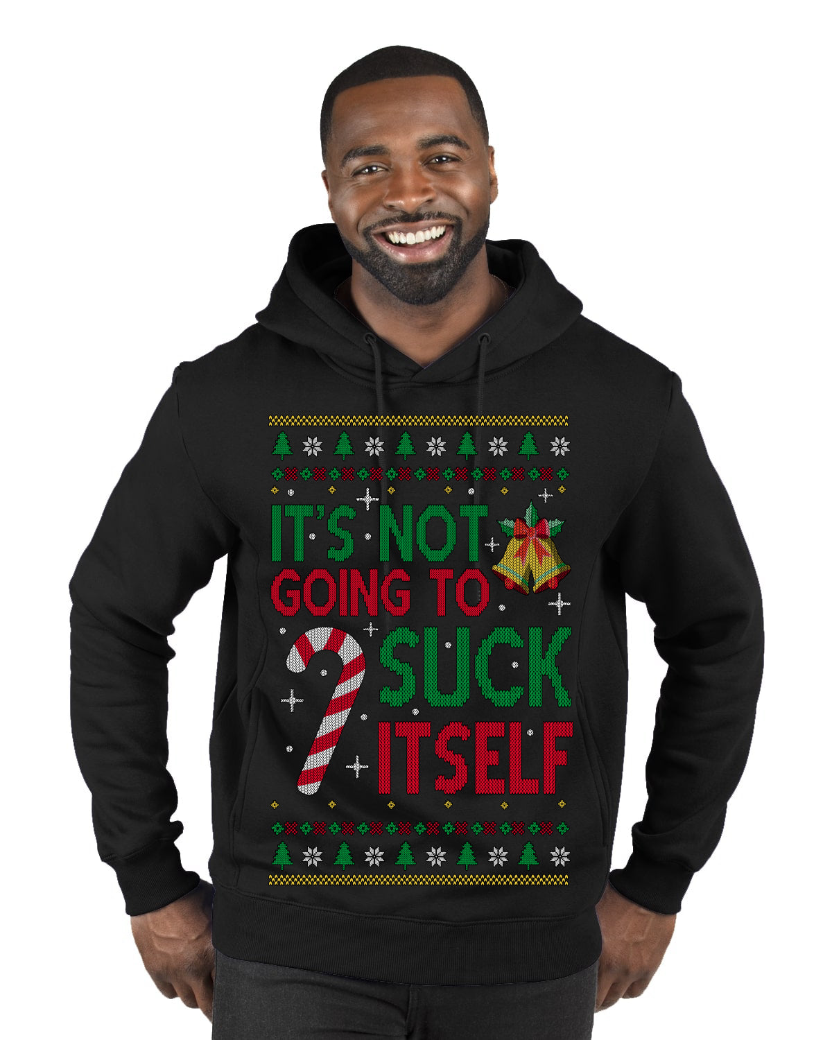 It's Not Going to Suck Itself Funny Candy Cane Ugly Christmas Sweater Premium Graphic Hoodie Sweatshirt
