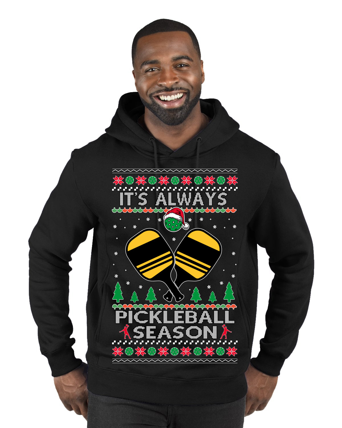 It's Always Pickleball Season Funny Pickle Ball Sports Fan Ugly Christmas Sweater Premium Graphic Hoodie Sweatshirt