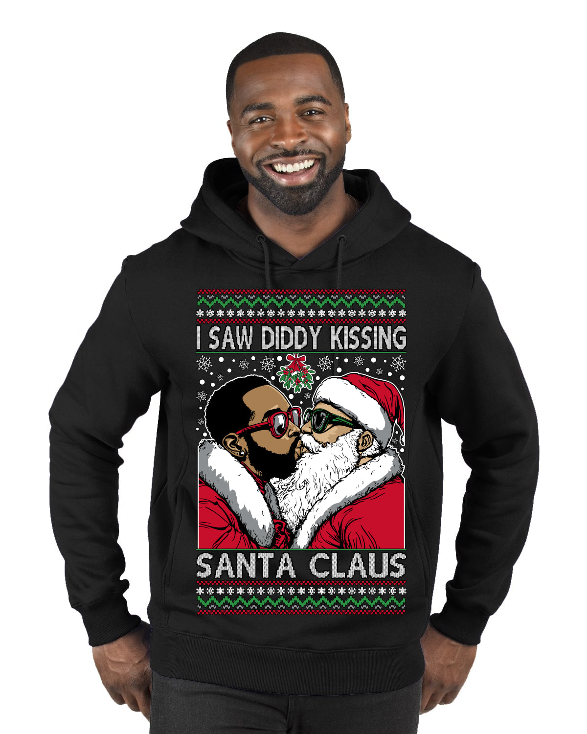 I Saw Diddy Kissing Santa Claus Funny Viral Music Meme Ugly Christmas Sweater Premium Graphic Hoodie Sweatshirt