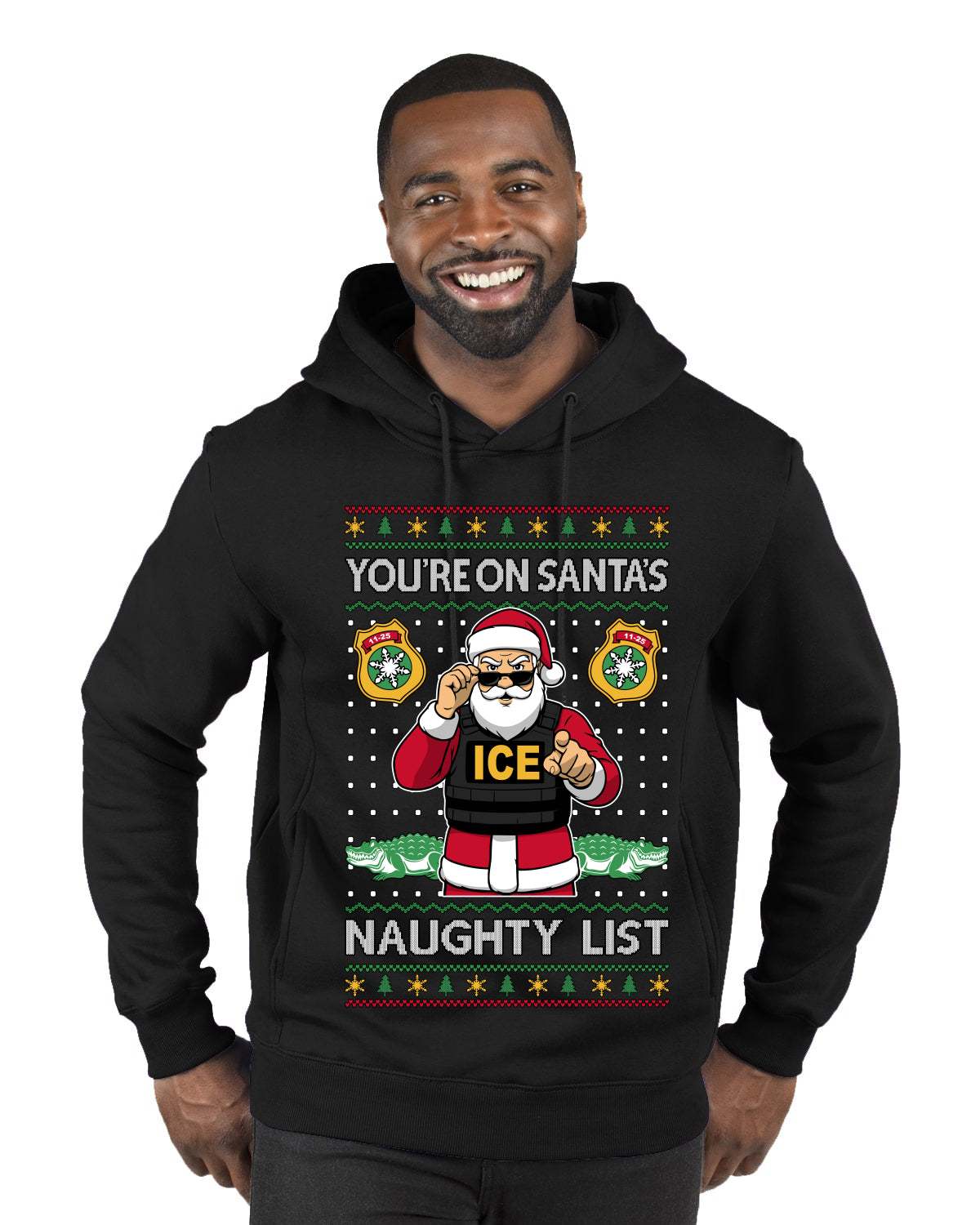 You're On Santa's Naughty List ICE Agent, Ugly Christmas Sweater Unisex Premium Graphic Hoodie Sweatshirt