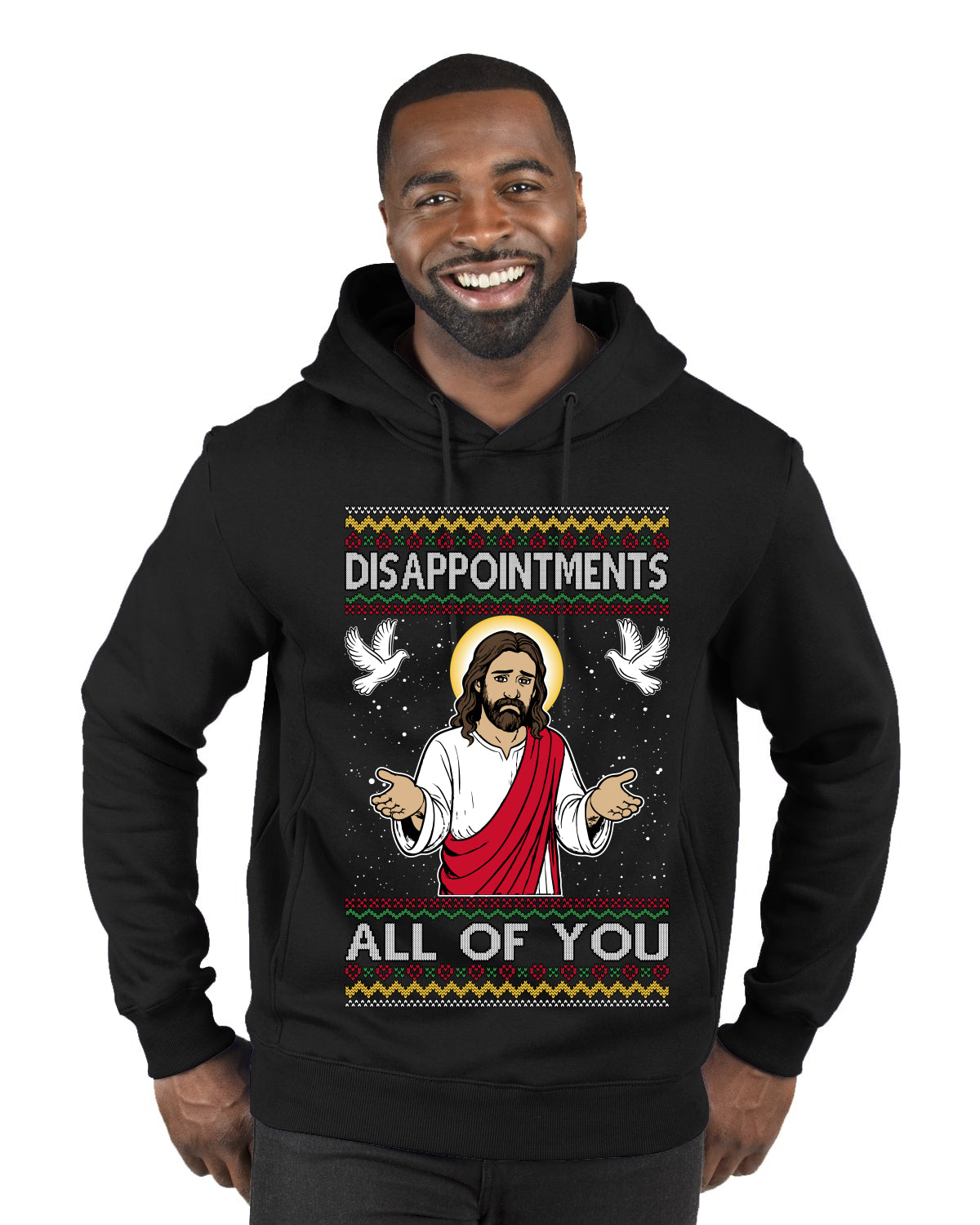 Disappointments All Of You Jesus, Ugly Christmas Sweater Unisex Premium Graphic Hoodie Sweatshirt