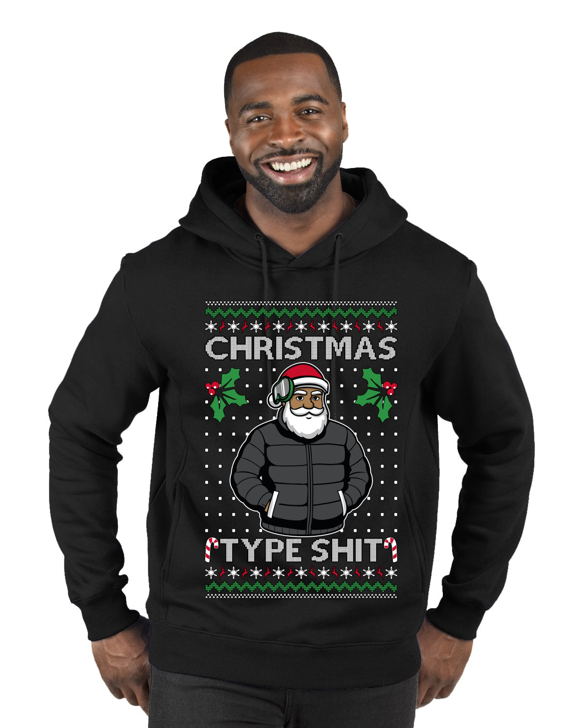 Santa Christmas Type Shit, Ugly Christmas Sweater Unisex Premium Graphic Hoodie Sweatshirt