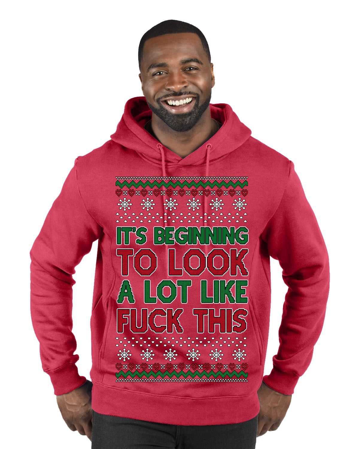 It's Beginning to Look a Lot Like Fuck This Funny Ugly Christmas Sweater Premium Graphic Hoodie Sweatshirt