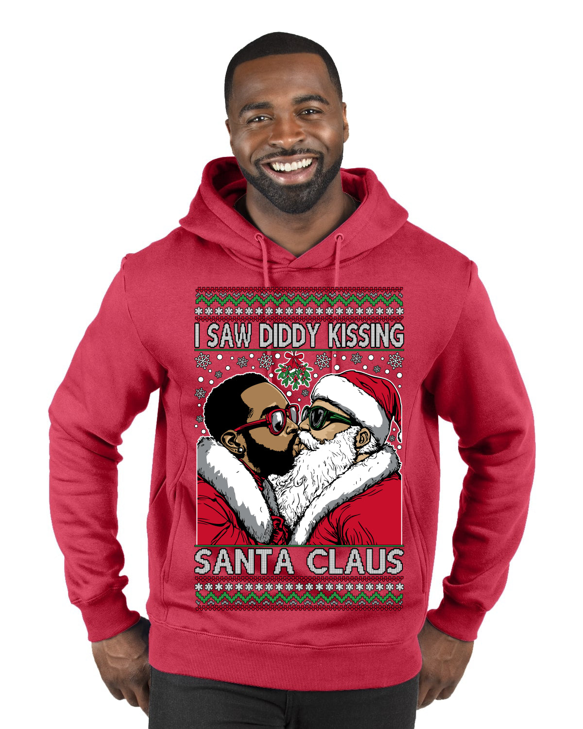 I Saw Diddy Kissing Santa Claus Funny Viral Music Meme Ugly Christmas Sweater Premium Graphic Hoodie Sweatshirt