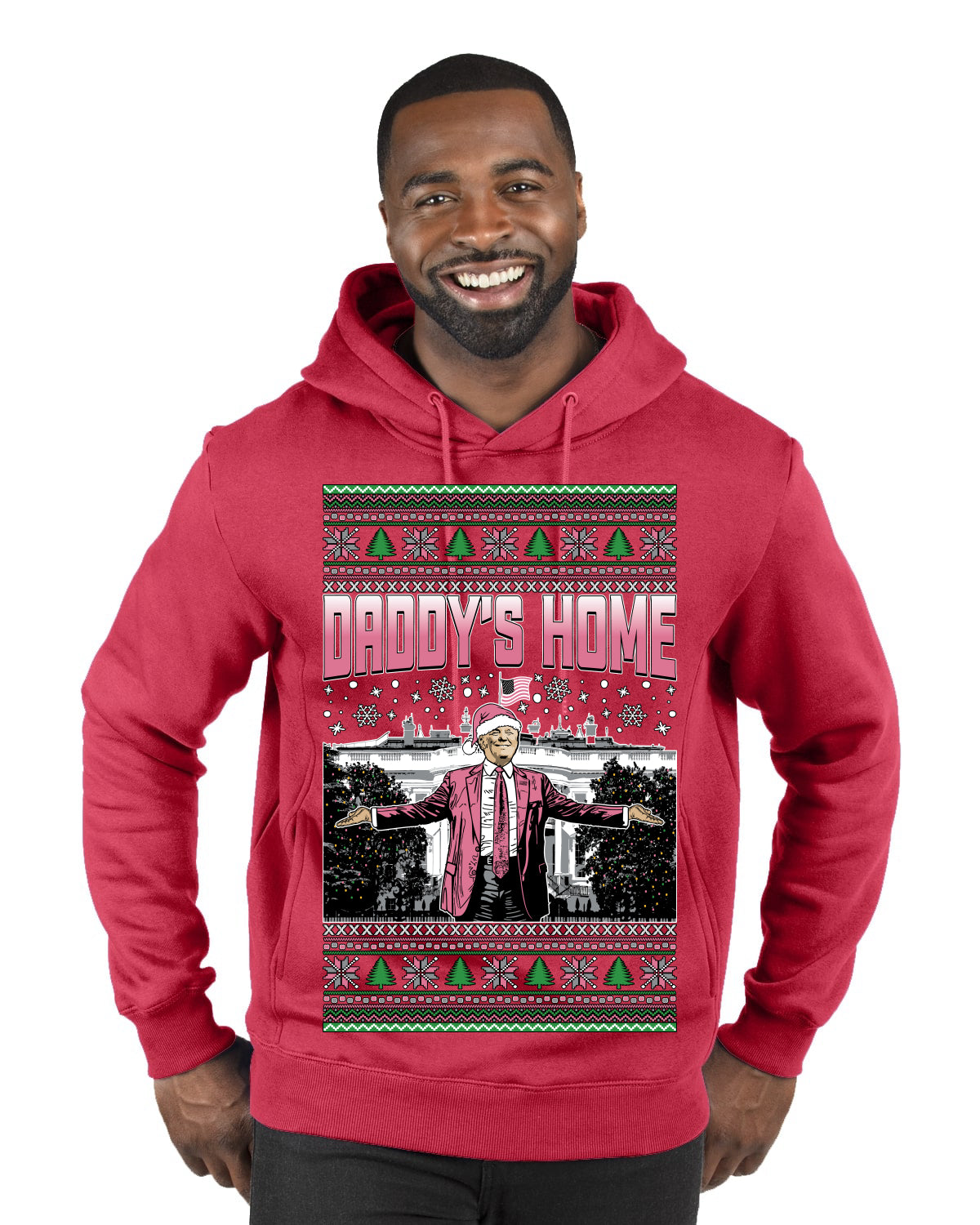 Daddy's Home Pink Suit, I'll Be Home for Christmas | Funny Santa Clause President Donald Trump Ugly Christmas Sweater Premium Graphic Hoodie Sweatshirt