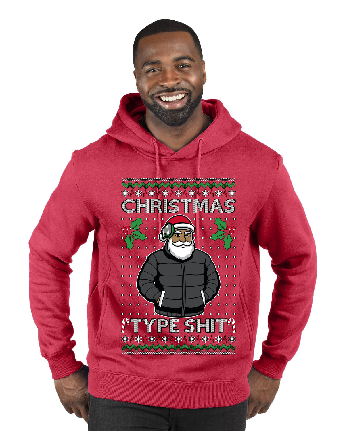 Santa Christmas Type Shit, Ugly Christmas Sweater Unisex Premium Graphic Hoodie Sweatshirt