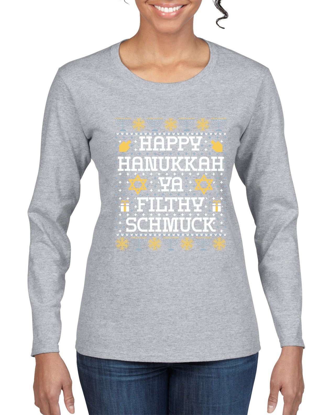 Happy Hanukkah Ya Filthy Schmuck, Ugly Christmas Sweater Womens Graphic Long Sleeve T Shirt
