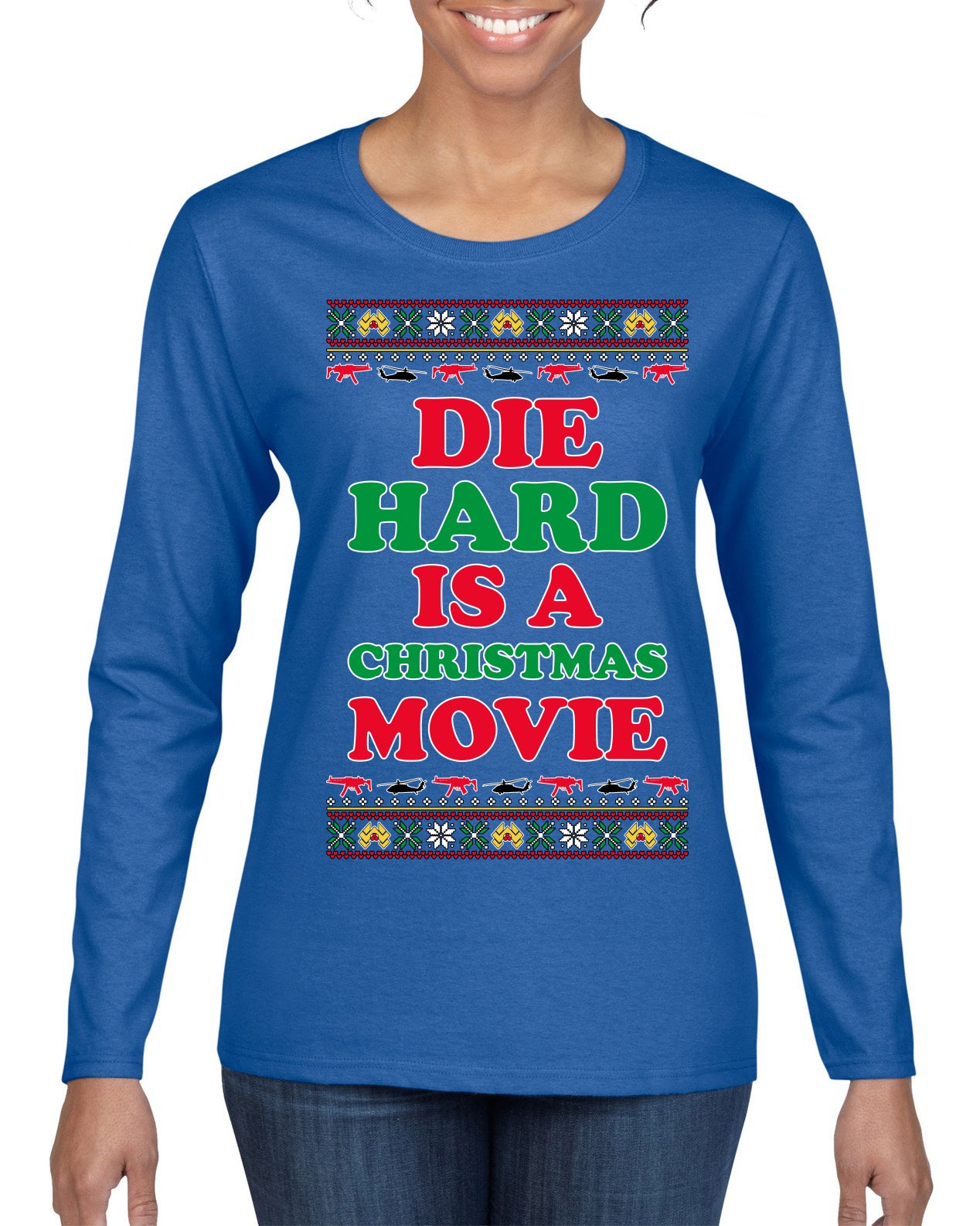Die Hard is a Christmas Movie Classic, McClane Hans Nakatomi Plaza Xmas Party Holiday Movies Ugly Christmas Sweater Womens Graphic Long Sleeve T-Shirt
