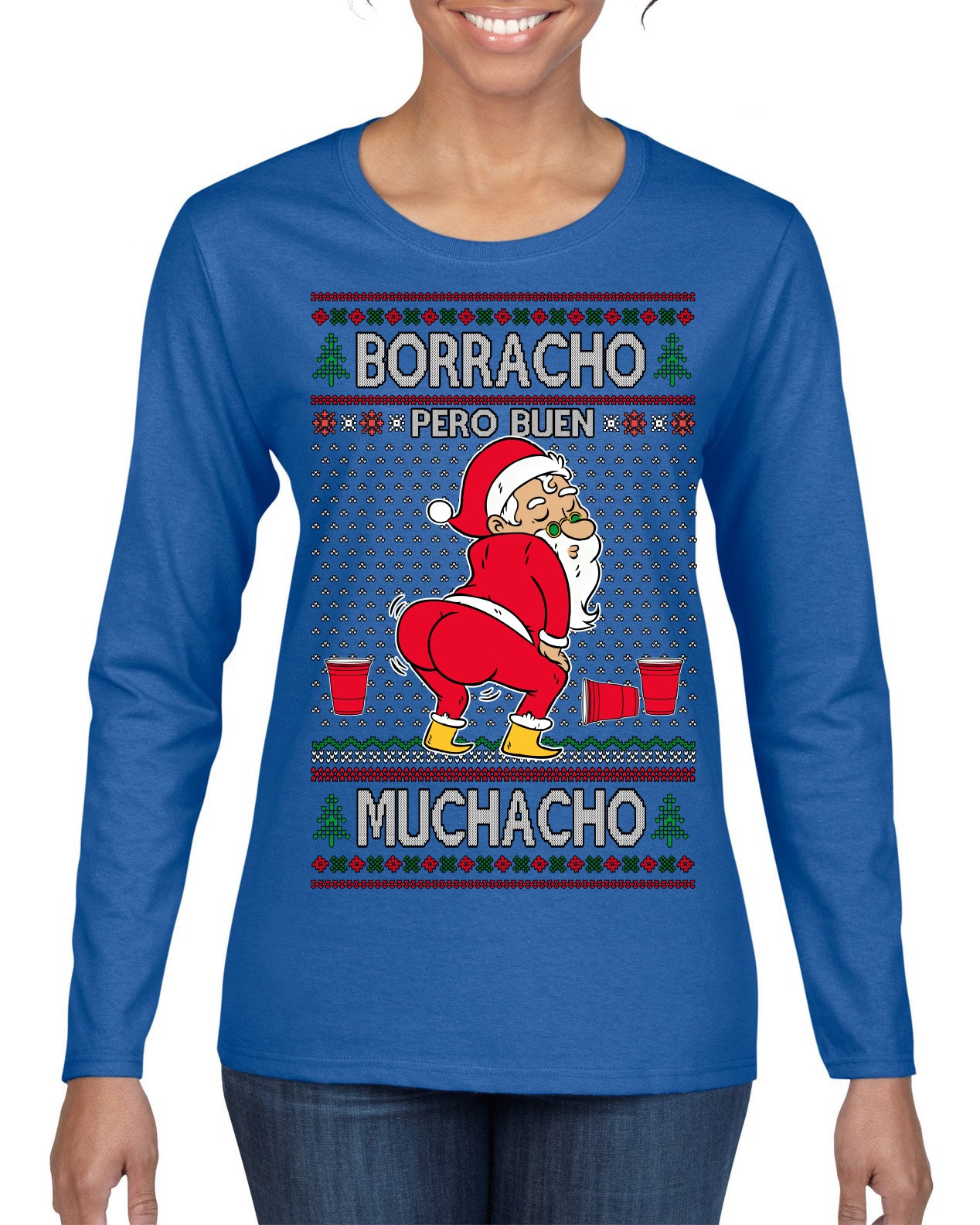 Borracho Pero Buen Muchacho Drunk But a Good Boy Funny Ugly Christmas Sweater Womens Graphic Long Sleeve T-Shirt