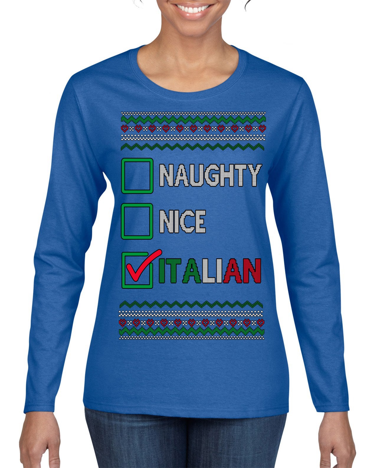 Naughty Nice Italian Funny Italians Italy Colors Ugly Christmas Sweater Womens Graphic Long Sleeve T-Shirt