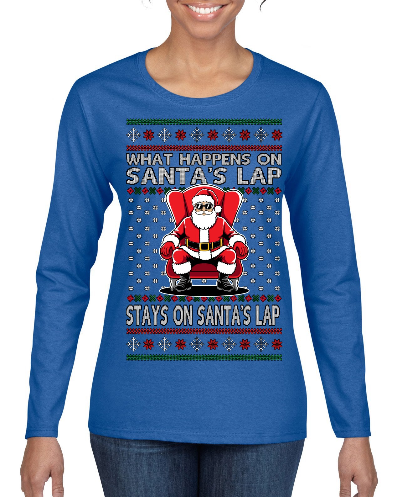 What Happens on Santa's Lap Stays on Santa's Lap, Funny Dirty X Rated Naughty Ugly Christmas Sweater Womens Graphic Long Sleeve T-Shirt