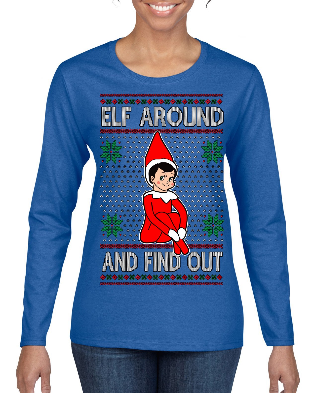 Elf Around and Find Out Funny Gift Toy on a Shelf, Classic Viral Winter Holidays Xmas Meme Ugly Christmas Sweater Womens Graphic Long Sleeve T-Shirt