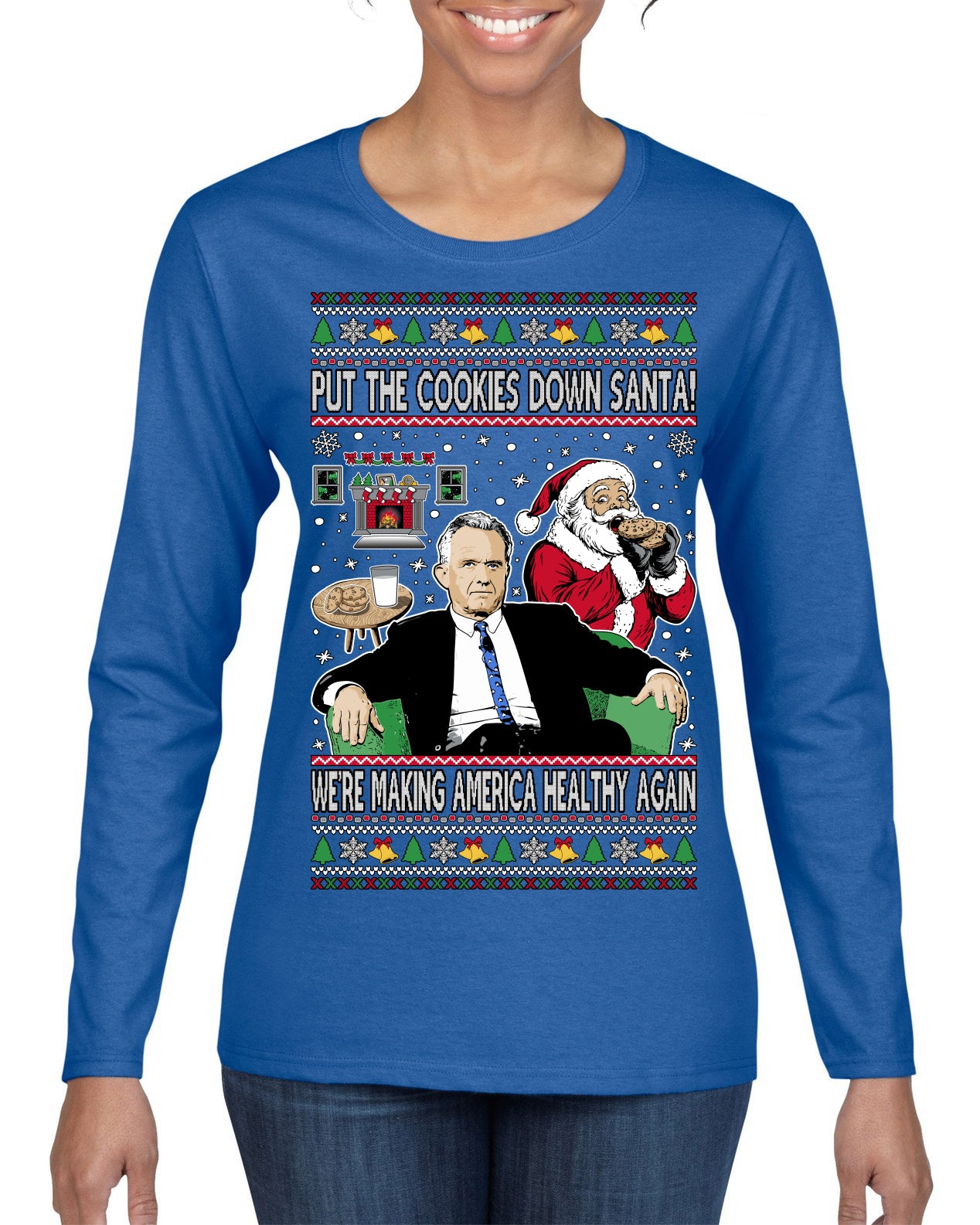 Put the Cookies Down Make America Healthy Again RFK Ugly Christmas Sweater Womens Graphic Long Sleeve T-Shirt