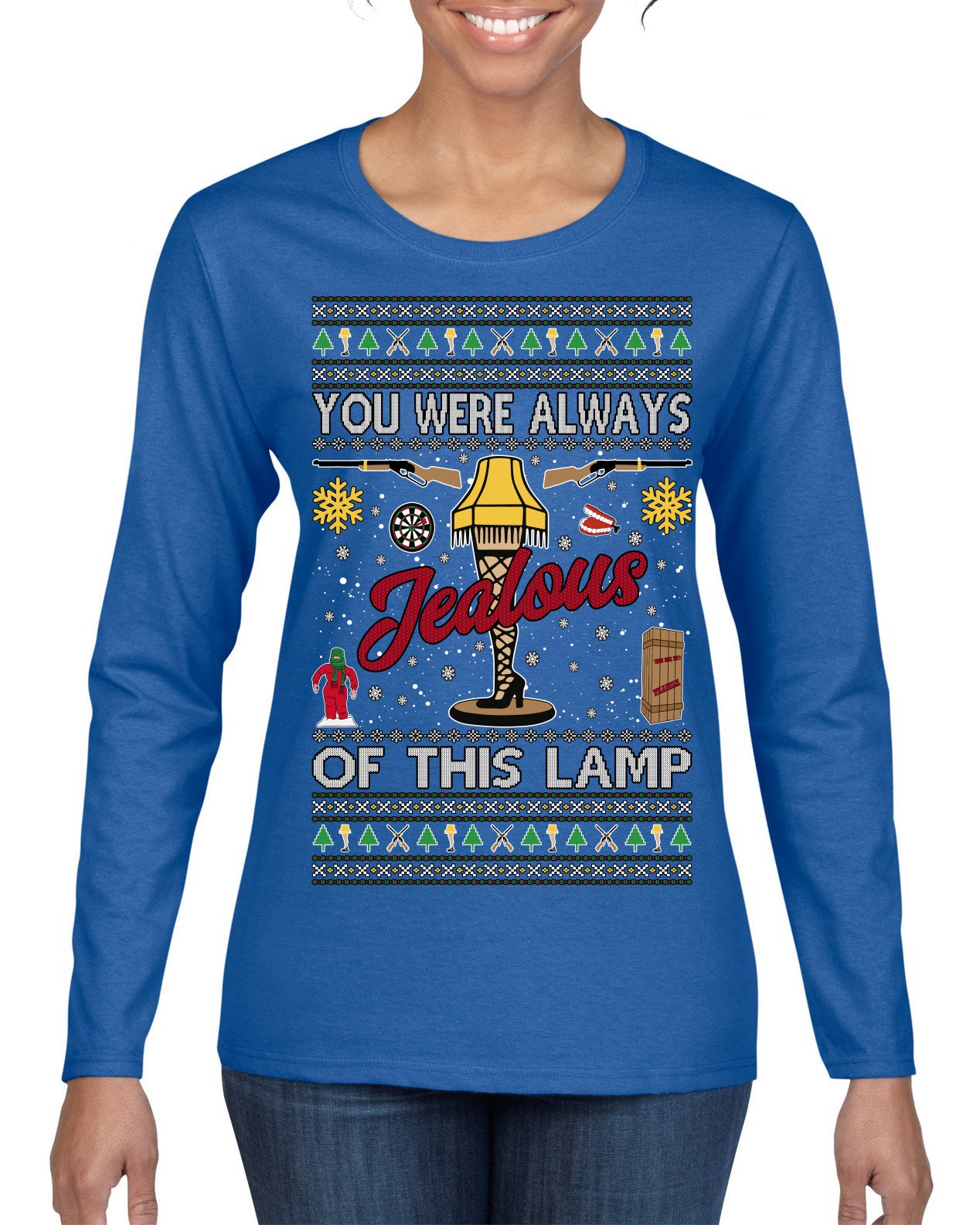 You Were Always Jealous Of This Lamp, Fra Gee Lay Classic 80s Xmas Movie Quote Fragile Leg Lamp Story Ugly Christmas Sweater Womens Graphic Long Sleeve T-Shirt