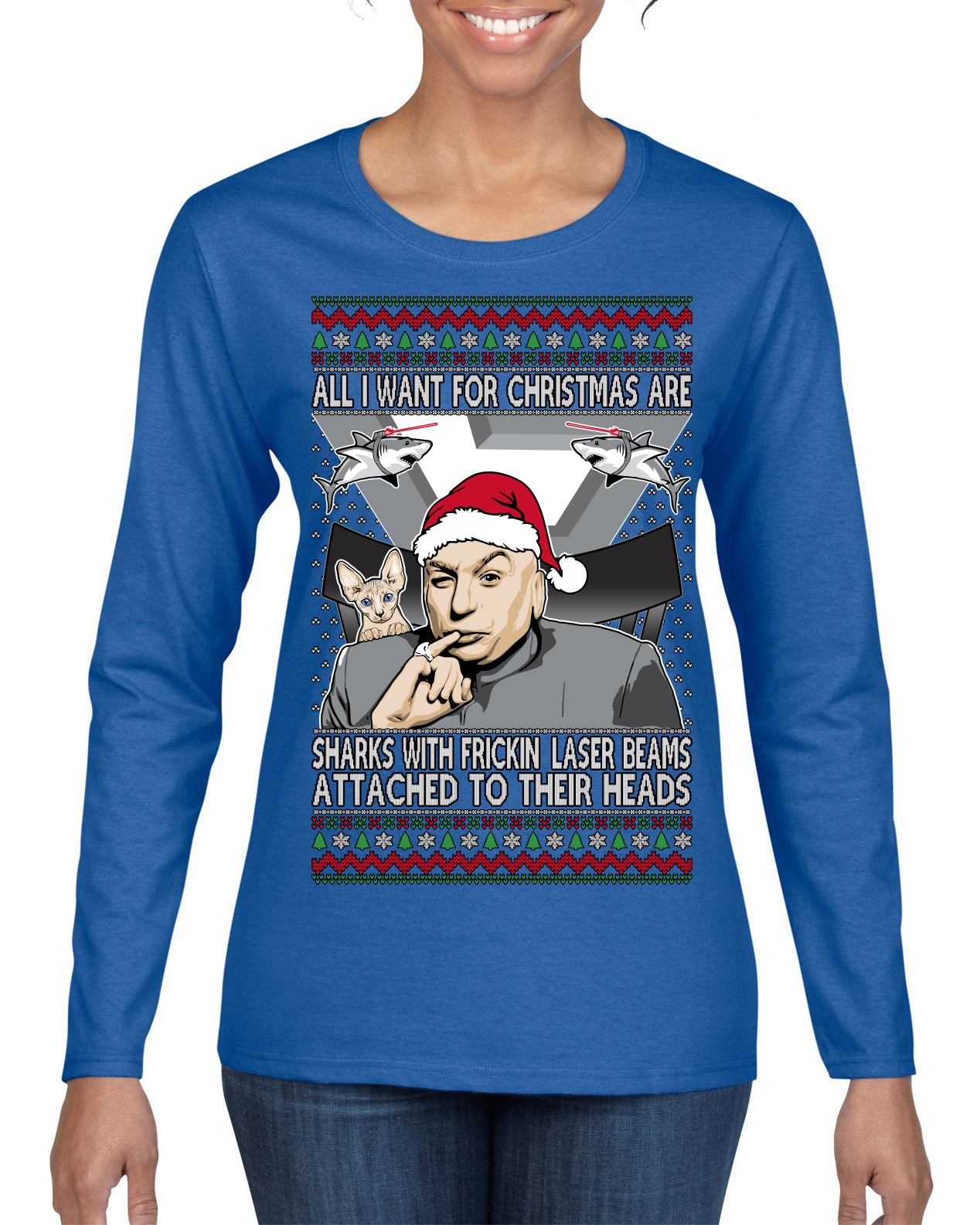 All I Want for Christmas are Sharks With Frickin Laser Beams Attached to their Heads Funny 90s 00s Comedy Movie Ugly Christmas Sweater Womens Graphic Long Sleeve T-Shirt