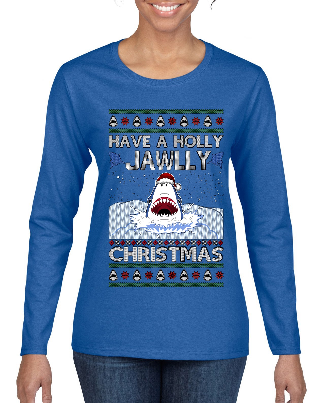 Have a Holly Jawlly Christmas, Cute Shark, Ugly Christmas Sweater Womens Graphic Long Sleeve T-Shirt