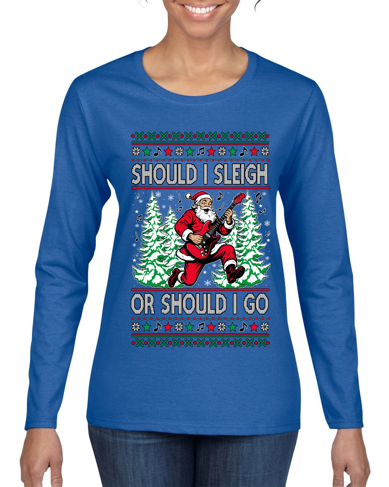 Should I Sleigh Or Should I Go, 80s Rock n' Roll Song, Electric Guitar, Ugly Christmas Sweater Womens Graphic Long Sleeve T-Shirt