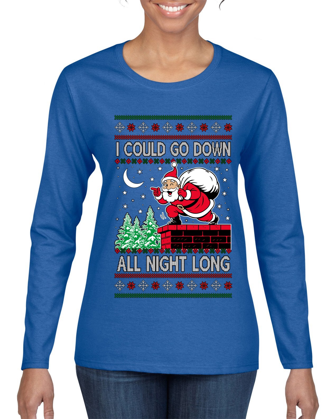 I Could Go Down All Night Long, Ugly Christmas Sweater Womens Graphic Long Sleeve T-Shirt