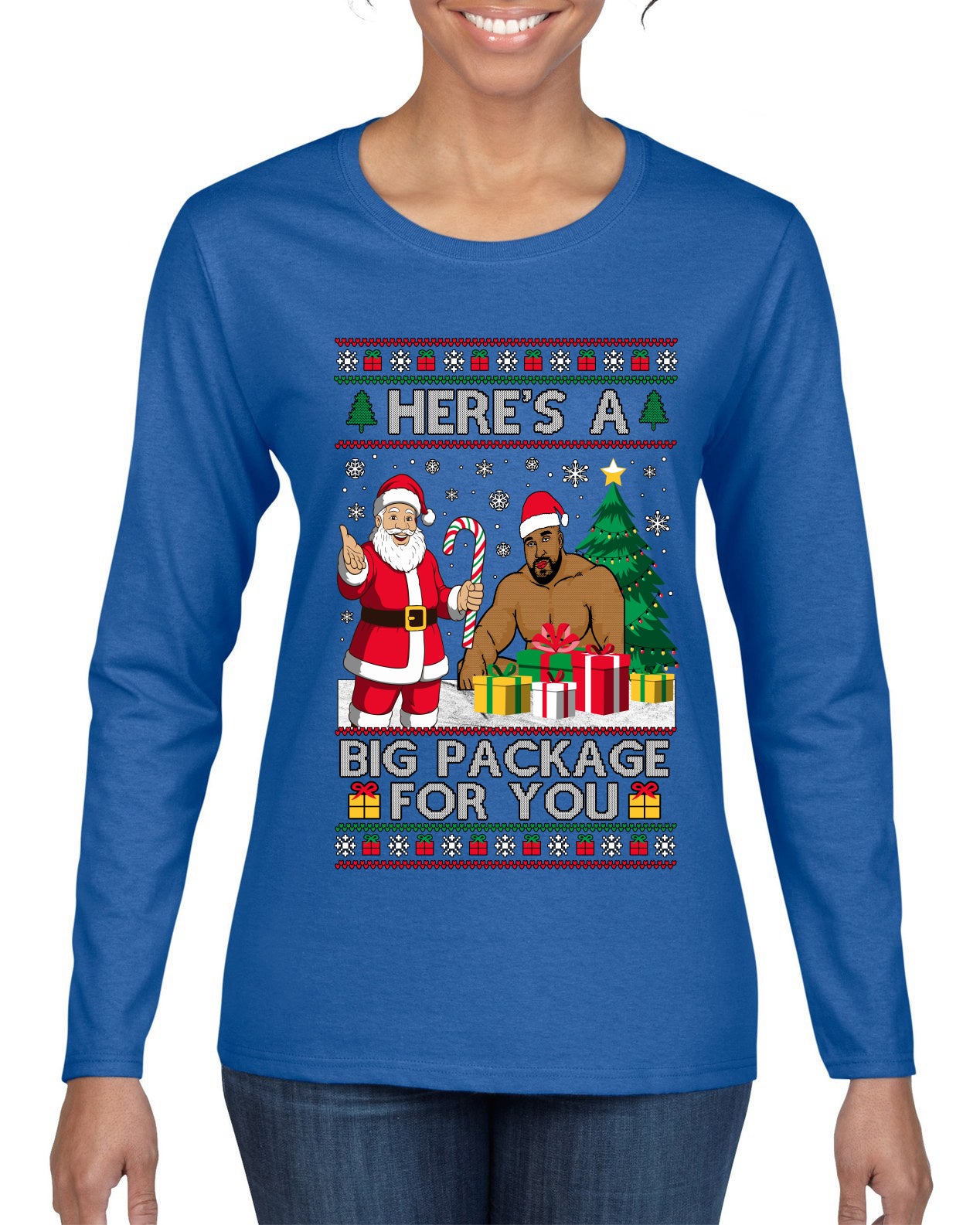 Here's A Big Package For You Santa Christmas Sweater, Ugly Christmas Sweater Womens Graphic Long Sleeve T-Shirt