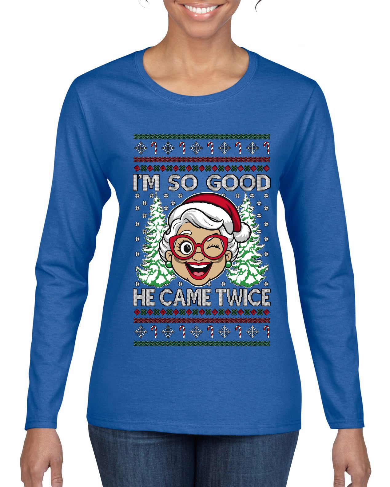 So Good He Came Twice, Ugly Christmas Sweater Womens Graphic Long Sleeve T-Shirt