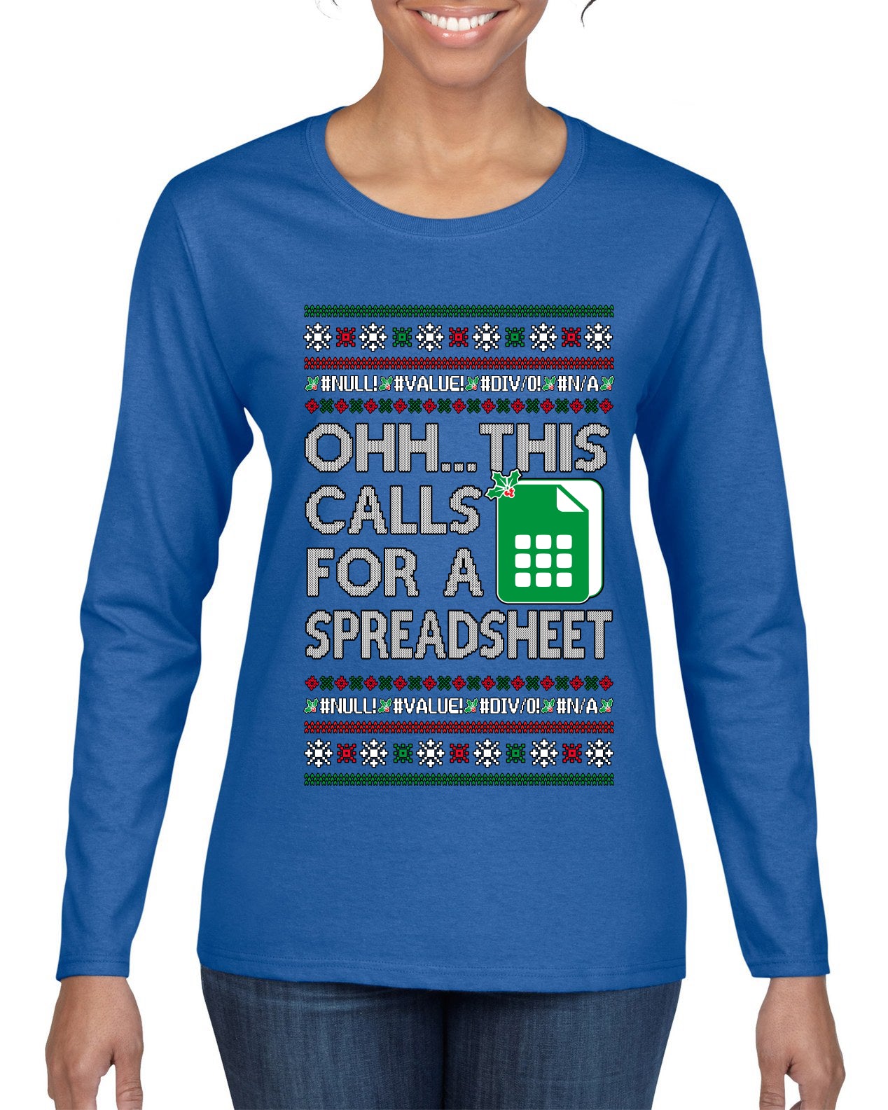Oh... This Calls for A Spreadsheet, Ugly Christmas Sweater Womens Graphic Long Sleeve T-Shirt