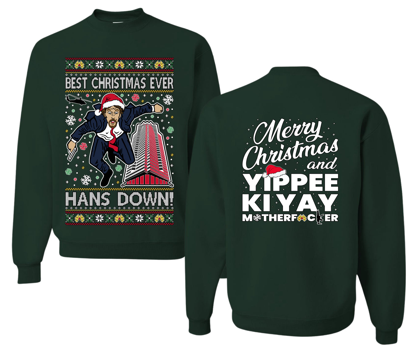 Die Hard Best Christmas Ever Hans Down Nakatomi, Dirty Front and Back Unisex Ugly Christmas Sweater, Crewneck Sweatshirts