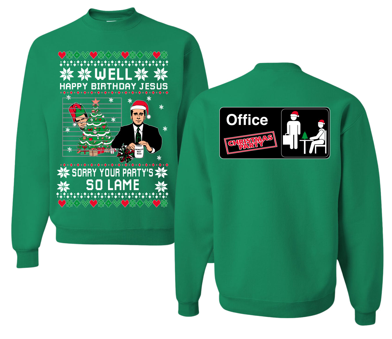 Well Happy Birthday Jesus Funny Quote Office Ugly Christmas Sweater Front and Back Unisex Ugly Christmas Sweater Crewneck Sweatshirt