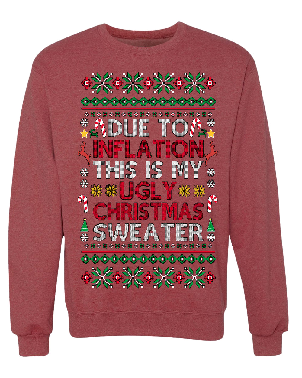 Due to Inflation This is My Ugly Christmas Sweater | Funny Crewneck Sweatshirt