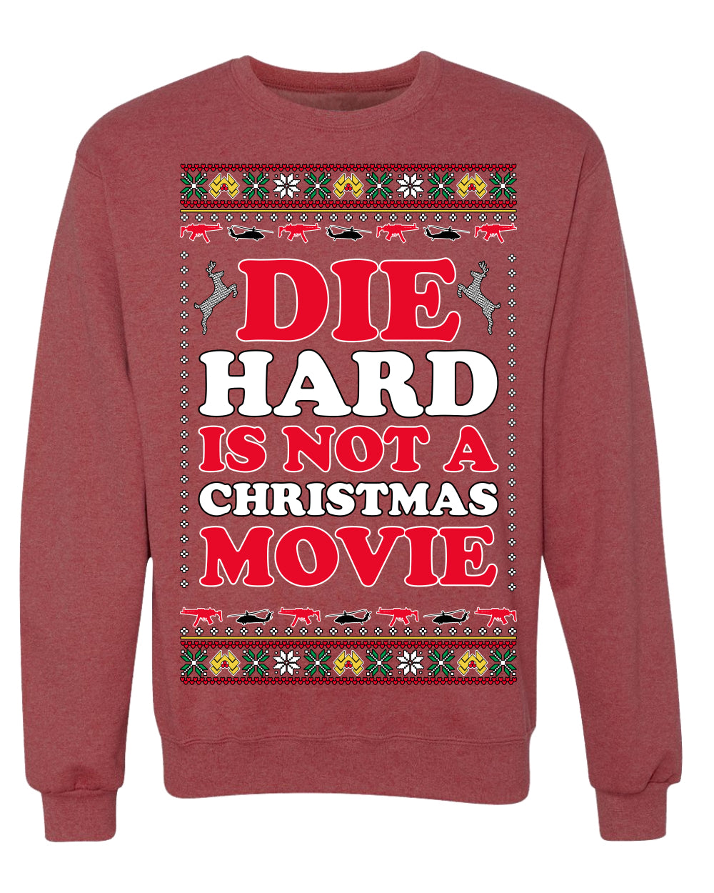 Die Hard is a Not Christmas Movie | McClane Nakatomi Ugly Christmas Sweater Crewneck Sweatshirt