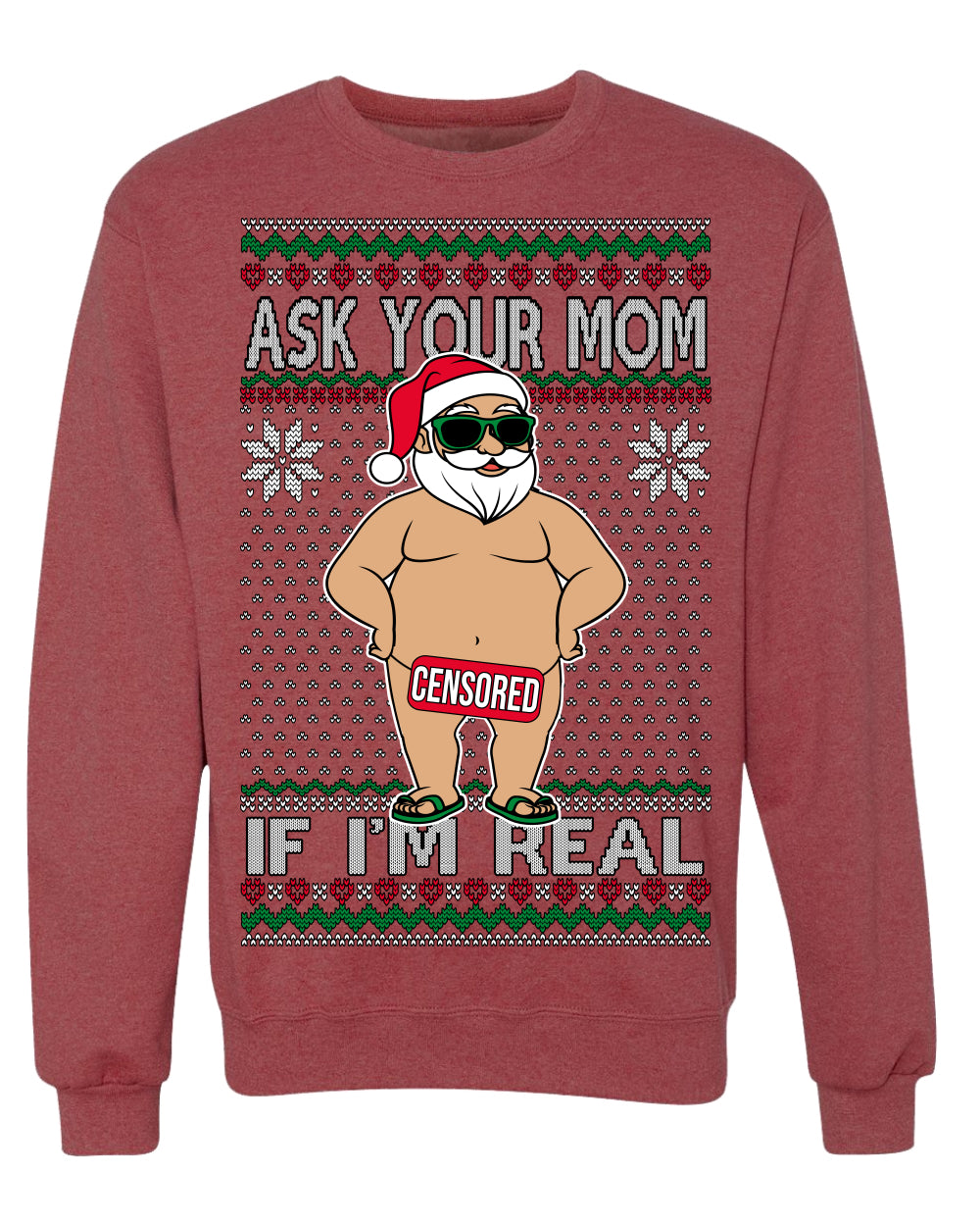 Ask Your Mom If I'm Real Funny Censored Santa Claus Ugly Christmas Sweater Crewneck Sweatshirt