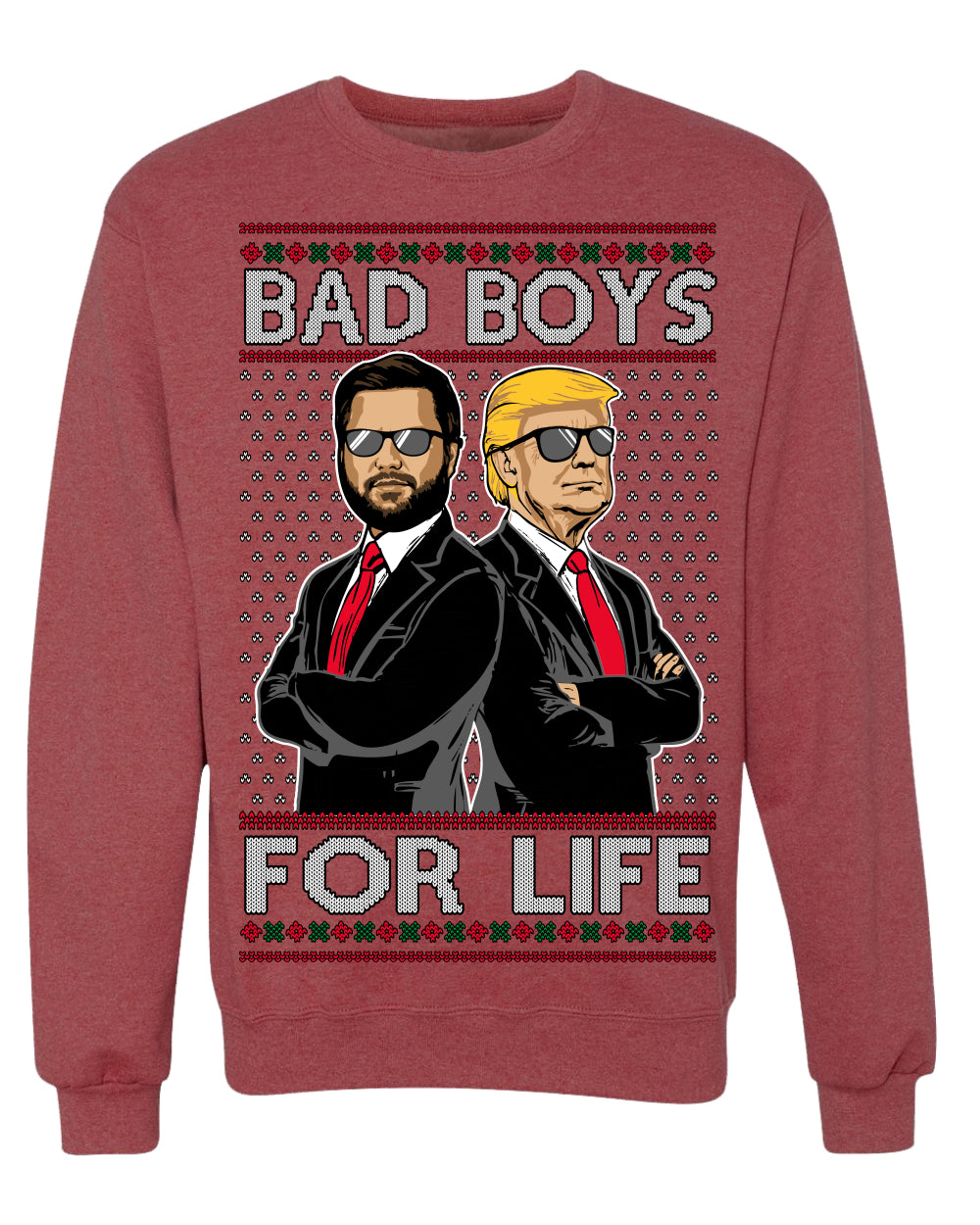 Bad Boys for Life Donald Trump JD Vance Funny 90s Movie Ugly Christmas Sweater Crewneck Sweatshirt